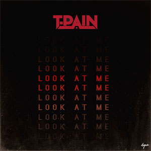 Disco Look at Me de T-Pain
