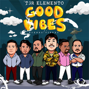Disco Good Vibes Buenas Vibras de T3r Elemento