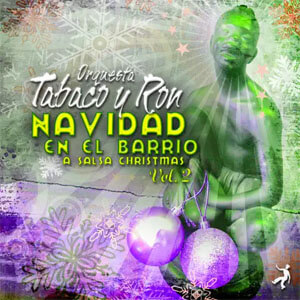 Disco Navidad en el Barrio, Vol. 2 - A Salsa Christmas de Orquesta Tabaco y Ron