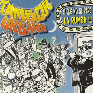 Disco Que No Se Pare la Rumba de Tambor Urbano