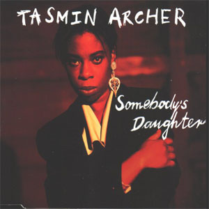 Disco Somebody's Daughter de Tasmin Archer