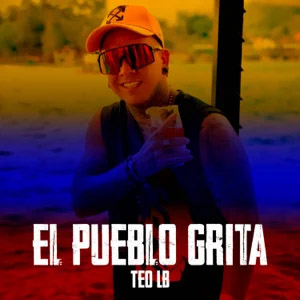 Disco El Pueblo Grita de Teo LB