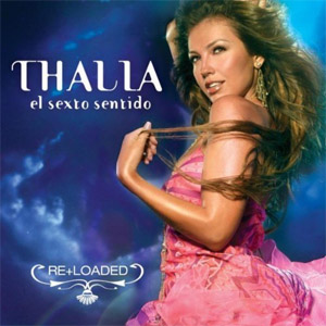 Disco El Sexto Sentido Re+loaded de Thalia