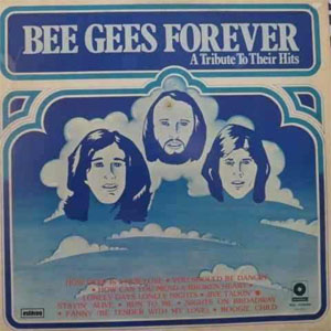 Disco Bee Gees Forever - A Tribute To Their Hits de Bee Gees