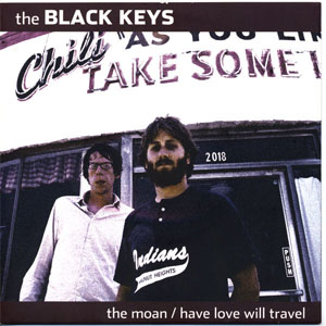Disco The Moan / Have Love Will Travel de The Black Keys