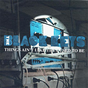 Disco Things Ain't Like They Used To Be de The Black Keys