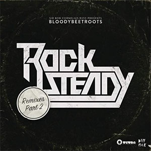Disco Rocksteady (Remixes, Pt. 2) de The Bloody Beetroots