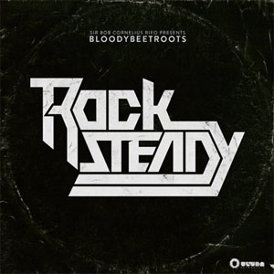 Disco Rocksteady de The Bloody Beetroots