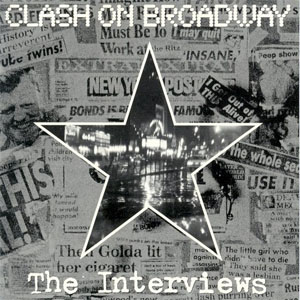 Disco Clash On Broadway: The Interviews de The Clash