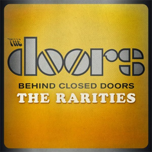 Disco Behind Closed Doors - The Rarities de The Doors