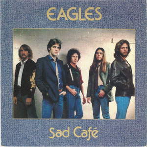 Disco Sad Café de The Eagles