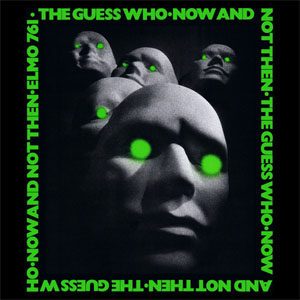 Disco Now And Not Then de The Guess Who