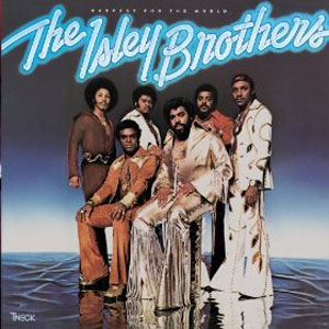 Disco Harvest For The World de The Isley Brothers