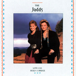 Disco Love Can Build a Bridge de The Judds