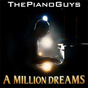 Disco A Million Dreams de The Piano Guys