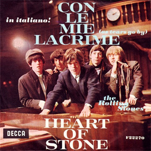 Disco Con Le Mie Lacrime / Heart Of Stone de The Rolling Stones