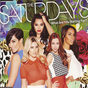 Disco What Are You Waiting For? de The Saturdays