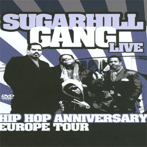 Disco Hip Hop Anniversary Europe Tour de The Sugarhill Gang