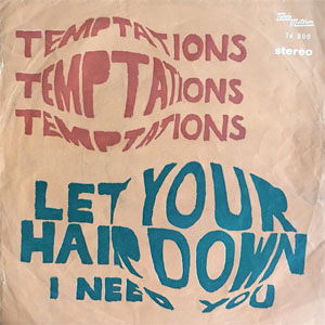 Disco Let Your Hair Down / I Need You de The Temptations