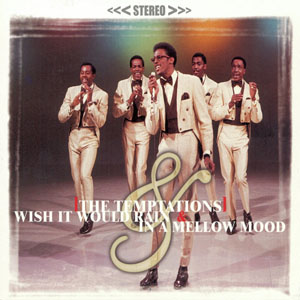 Disco Wish It Would Rain & In A Mellow Mood de The Temptations