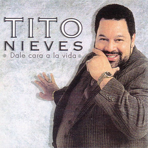 Disco Dale Cara A La Vida de Tito Nieves