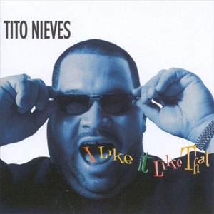 Disco I Like it Like That de Tito Nieves