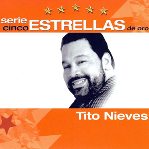 Disco Serie Cinco Estrellas De Oro de Tito Nieves