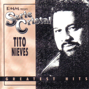 Disco Serie Cristal: Greatest Hits de Tito Nieves