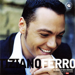 Disco El Regalo Más Grande de Tiziano Ferro