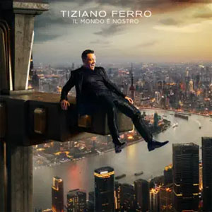 Disco Il Mondo È Nostro de Tiziano Ferro