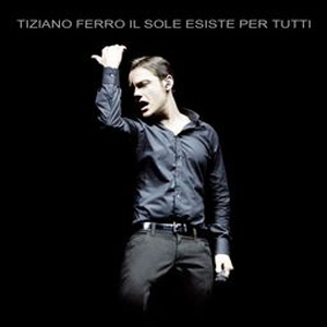 Disco Il Sole Esiste Per Tutti de Tiziano Ferro