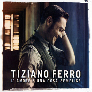 Disco L'amore E Una Cosa Semplice de Tiziano Ferro