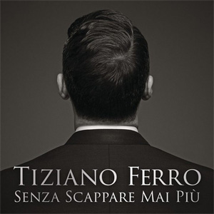 Disco Senza Scappare Mai Piu de Tiziano Ferro