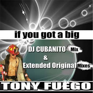 Disco If You Got A Big (Bonus Mixes) de Tony Fuego