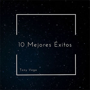 Álbum 10 Mejores Éxitos de Tony Vega