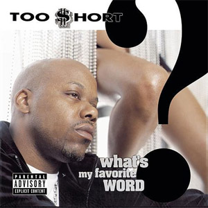 Disco What's My Favorite Word de Too Short