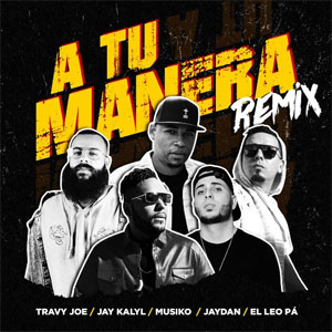Disco A Tu Manera (Remix) de Travy Joe