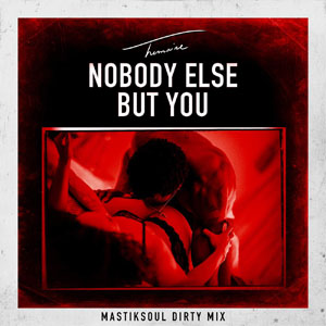 Disco Nobody Else But You (Mastiksoul Dirty Mix) de Trey Songz