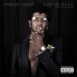 Disco Dont Be S.a.F.E de Trinidad James