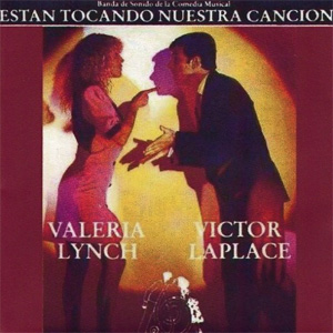 Disco Están Tocando Nuestra Canción (Con Victor Laplace de Valeria Lynch