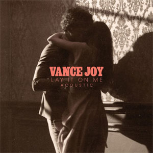 Disco Lay It On Me (Acoustic) de Vance Joy