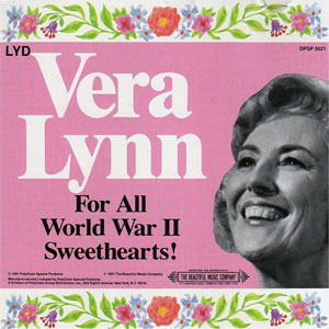 Disco For All World War II Sweethearts de Vera Lynn