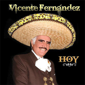 Disco Hoy de Vicente Fernández