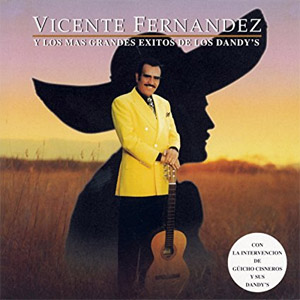 Disco Y Los Más Grandes Éxitos de Vicente Fernández
