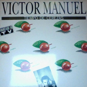 Disco Tiempo De Cerezas de Víctor Manuel