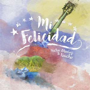 Disco Mi Felicidad de Víctor Muñoz