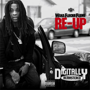 Disco Re-Up de Waka Flocka Flame