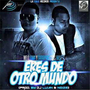 Disco Eres De Otro Mundo de Welo Fama