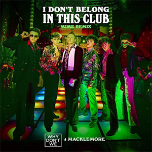 Disco I Don't Belong In This Club (MIME Remix) de Why Don't We