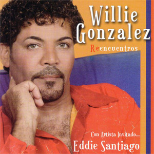 Disco Reencuentros de Willie González